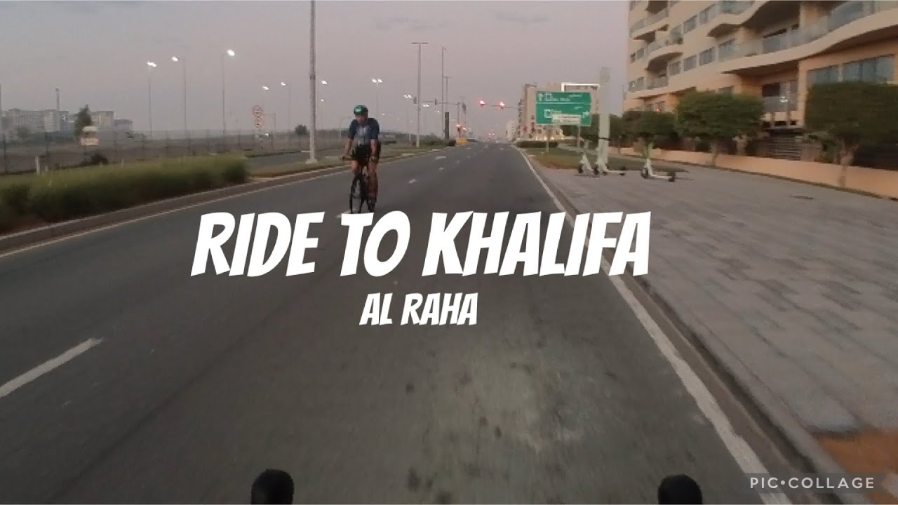 Ride to Khalifa Al Raha Abu Dhabi |late Upload