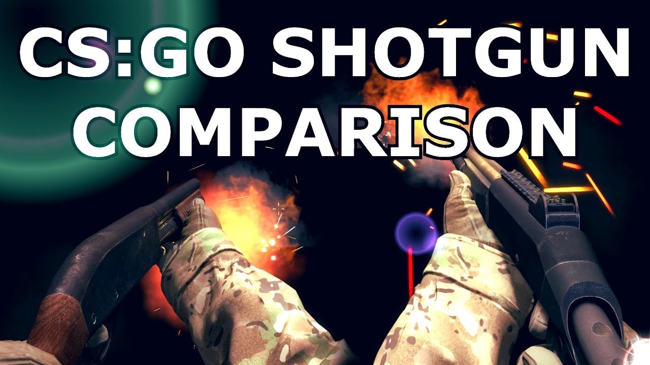CS:GO -  SHOTGUN COMPARISON
