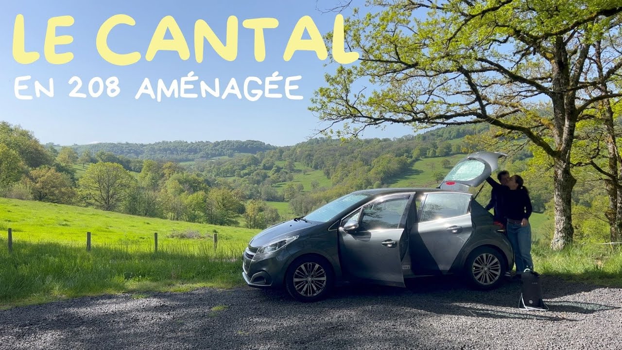 Un week-end dans le CANTAL en VOITURE AMÉNAGÉE. (C'était trop beau)