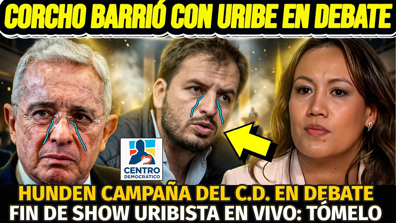 CORCHO BARRIÓ CON URIBE EN IMPRESIONANTE DEBATE: ACABÓ TODO EL SHOW DEL C.D NO LA VIERON VENIR. TOME
