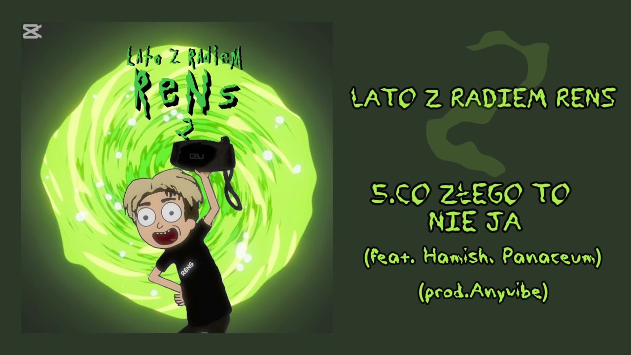 Rens - Co Złego To Nie Ja (feat.Hamish, Panaceum) prod.Anyvibe [Lato z Radiem Rens 2]