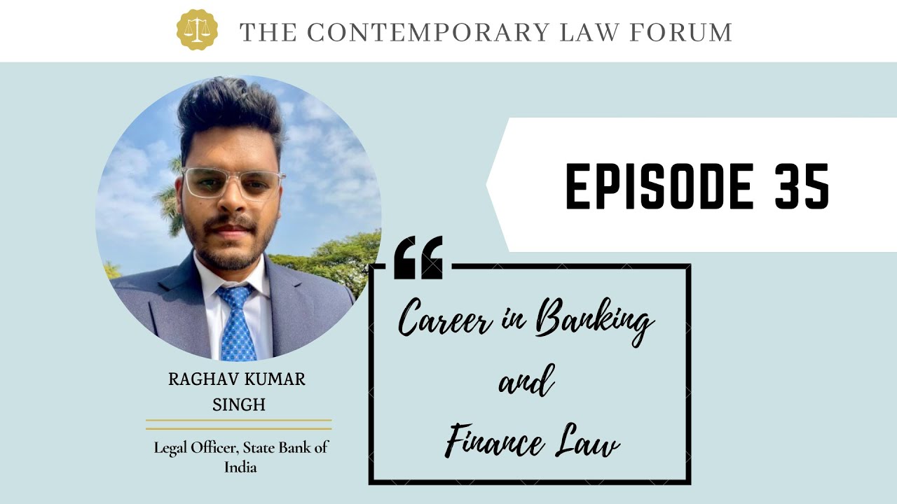 TCLF ONE-ON-ONE| Ep. 35| Career in Banking and Finance Law ft. Mr. Raghav Kumar Singh