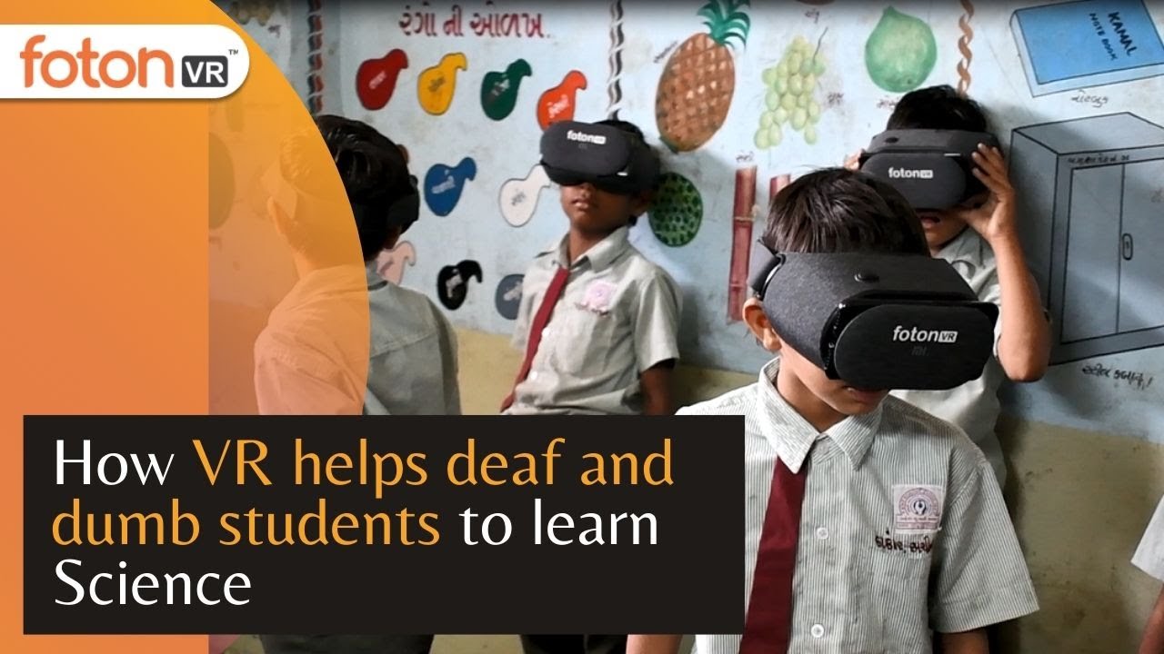 How Virtual Reality can help deaf and mute (differently abled) students to learn concept of science