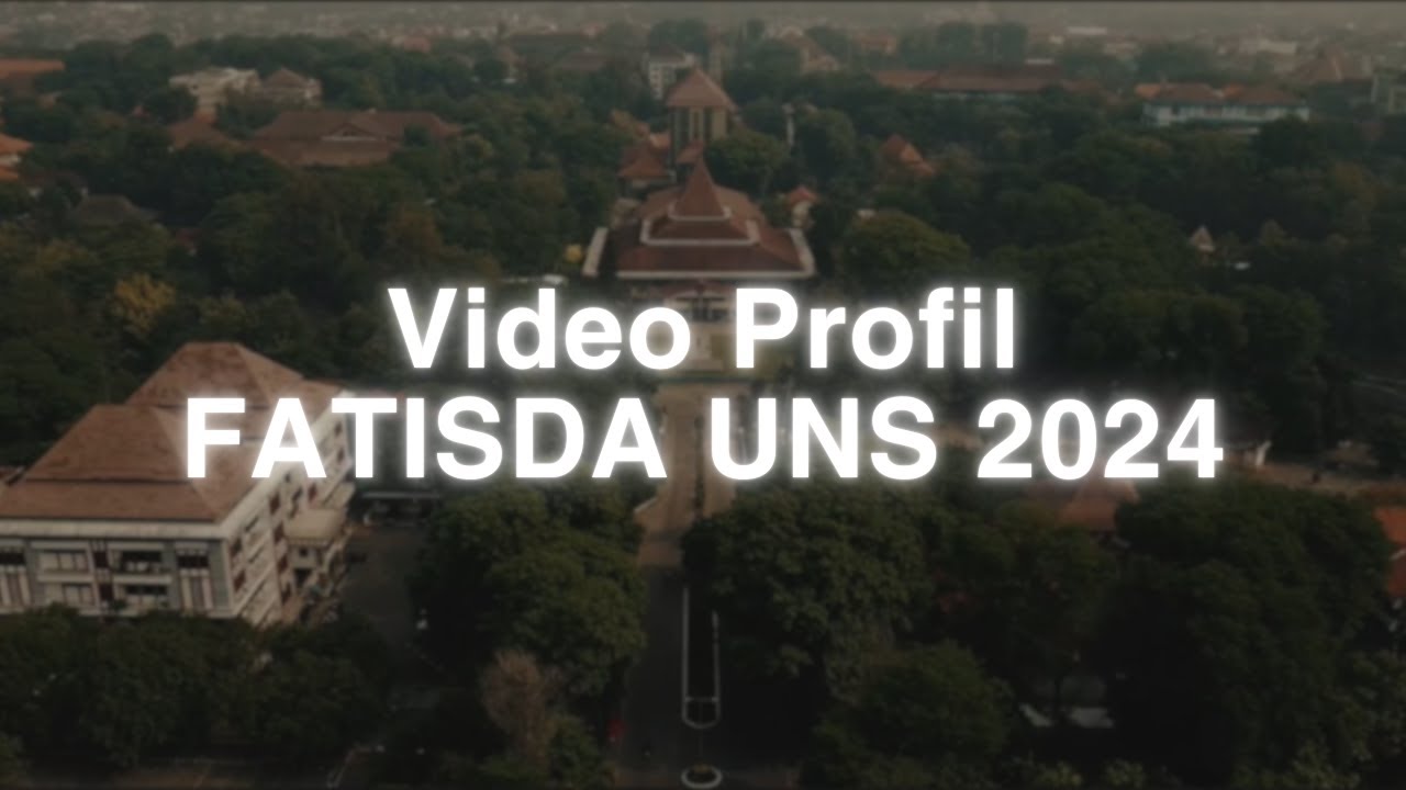 Video Profil FATISDA UNS 2024