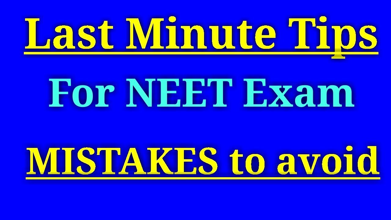 Last Minute Preparation Tips For NEET 2019 | Mistakes To Avoid | NEET Preparation Tips