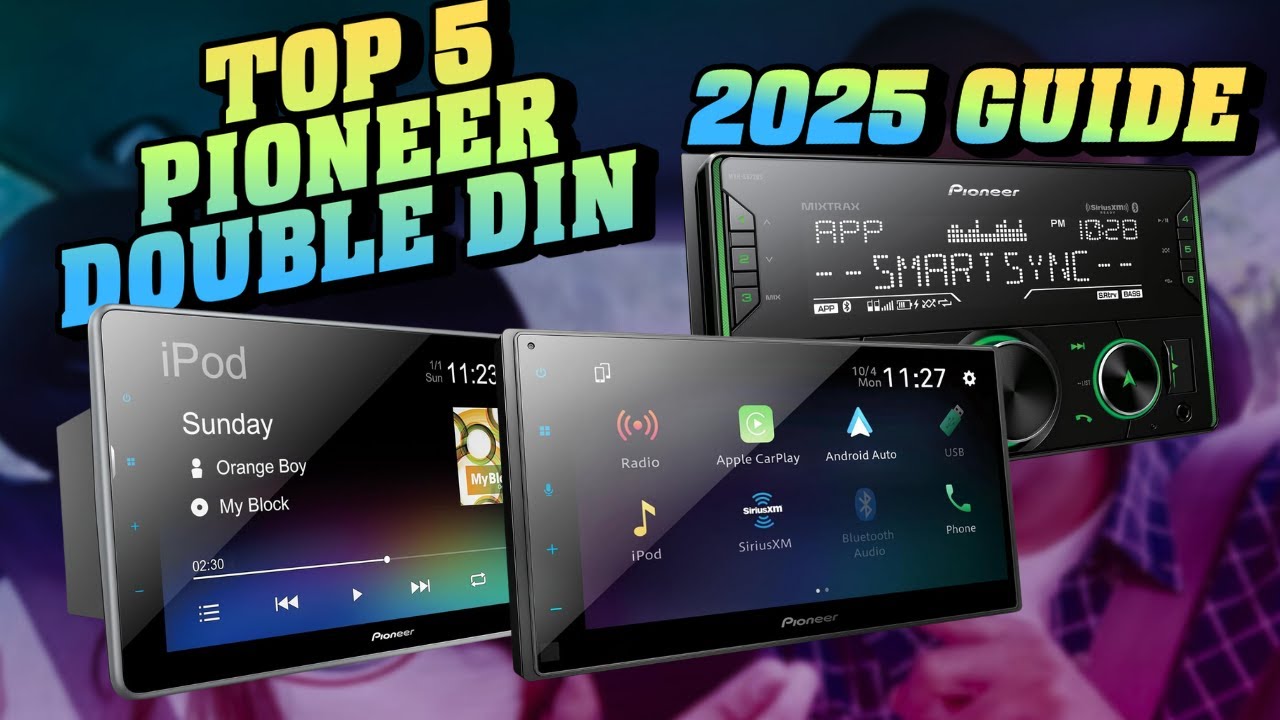 Best Pioneer Double Din Car Stereo 2025: Top 5 Reviewed!