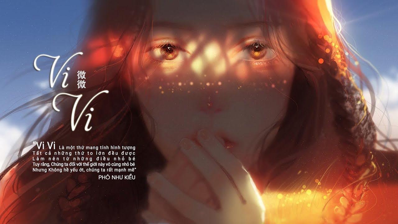 [Vietsub+Tiktok] Vi Vi (Điều nhỏ b&eacute;) - Ph&oacute; Như Kiều (Thanh xu&acirc;n c&oacute; bạn 2)| 微微 - 傅如喬 |Nhạc hot Tiktok