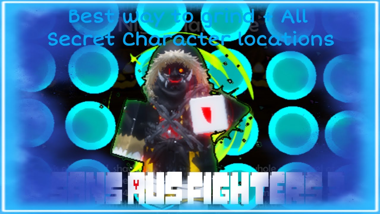 Best way to grind EXP + All Secret Character Locations / Sans Au Fighters 2