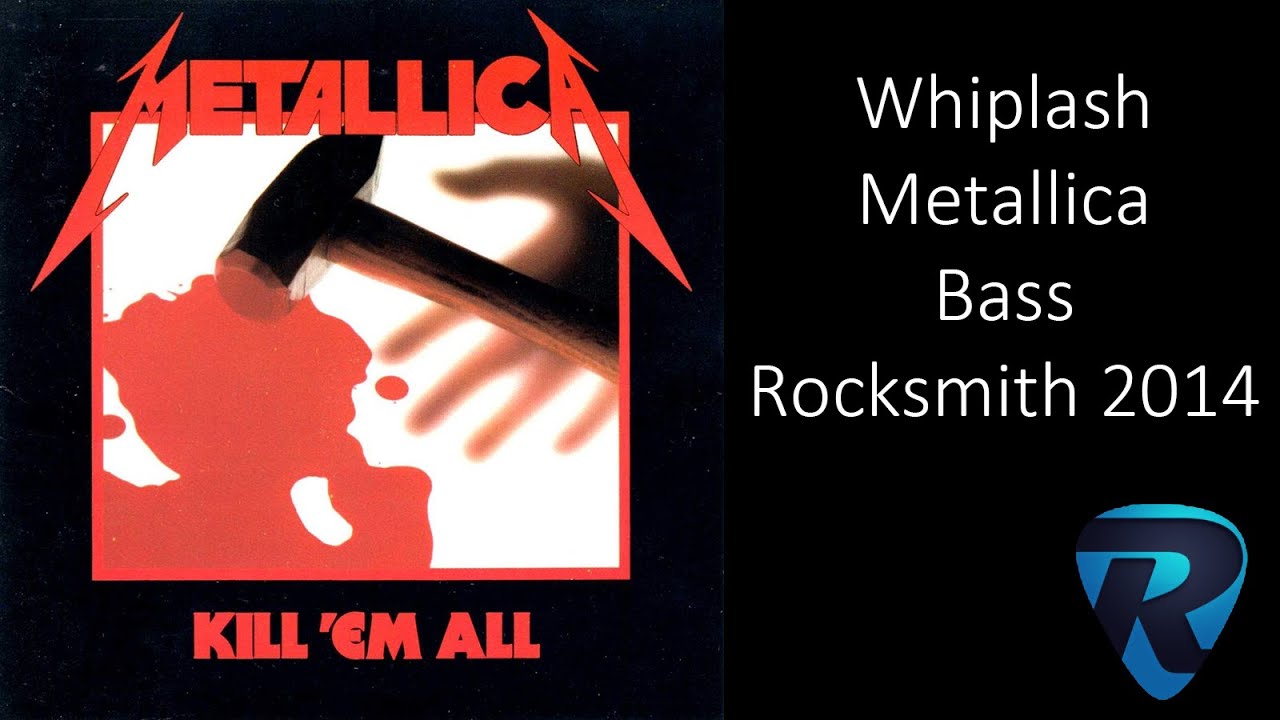 Whiplash - Metallica - Rocksmith 2014 (Bass)