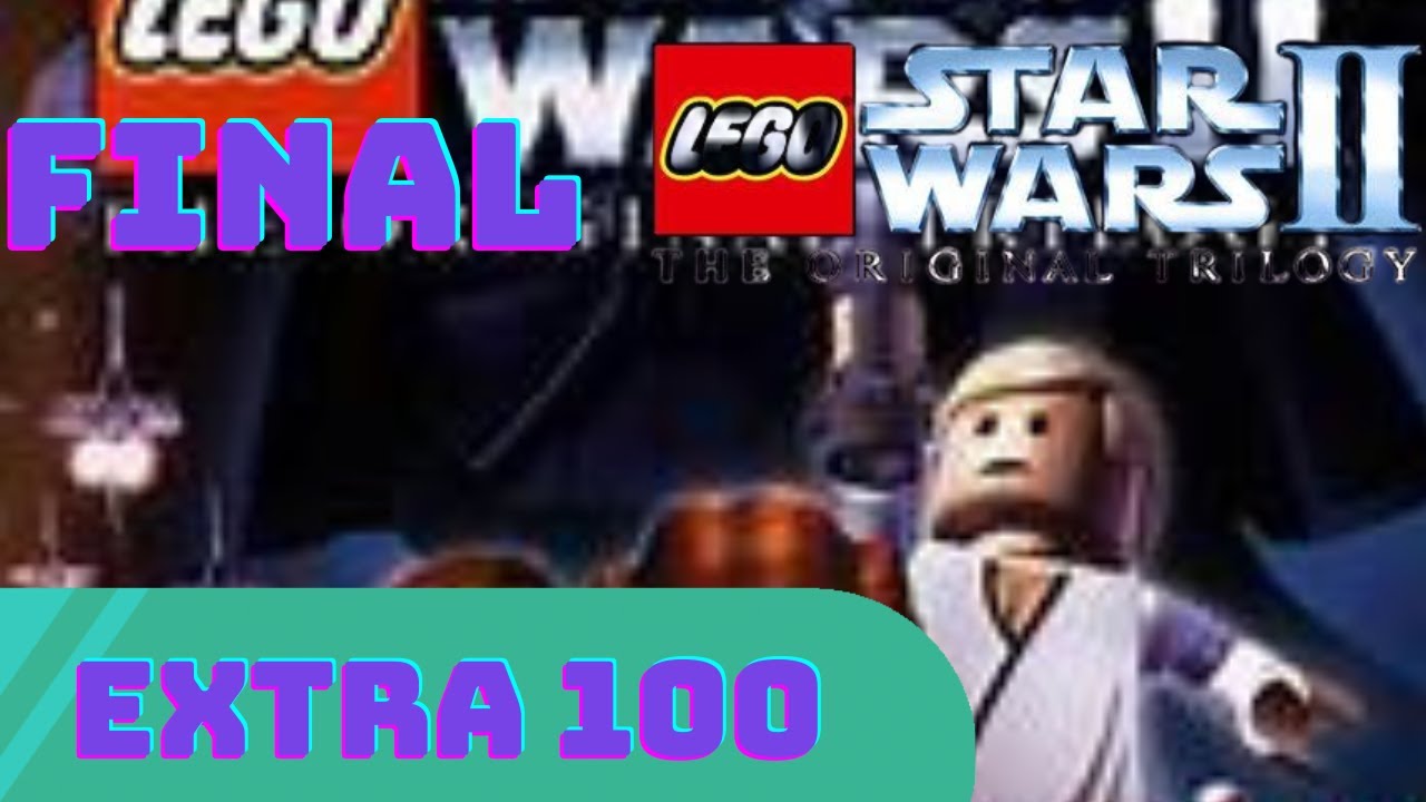 Lego star wars 2 latrilogia original el verdadero 100 final extra la fuente de oro