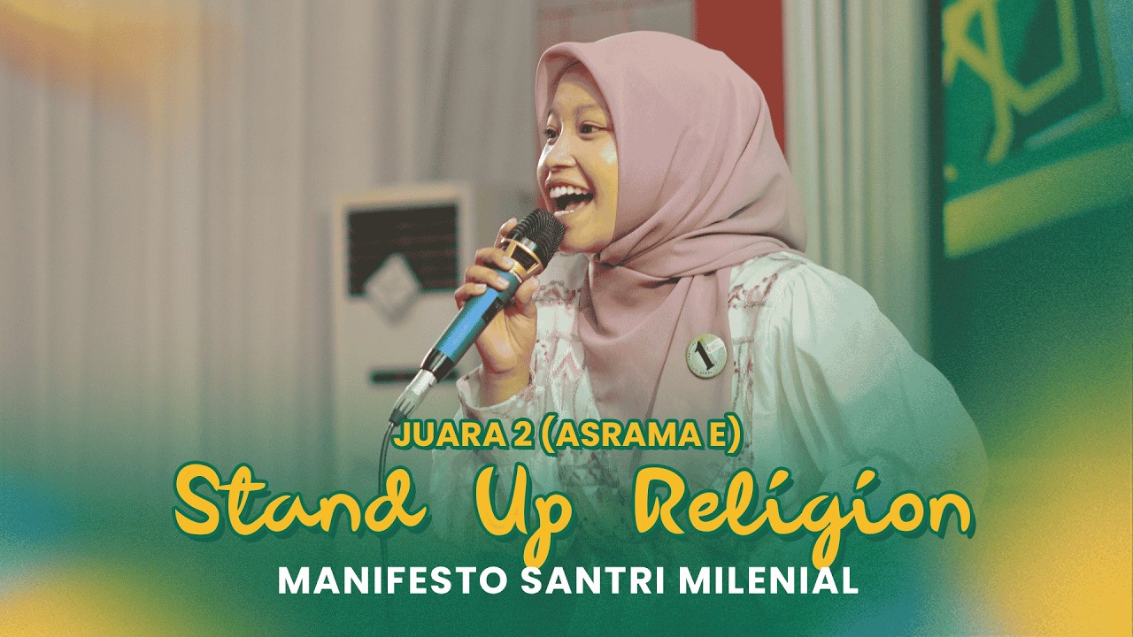 Manifesto Santri Milenial - Asrama E || JUARA 2 Stand Up Religion (Da'i)