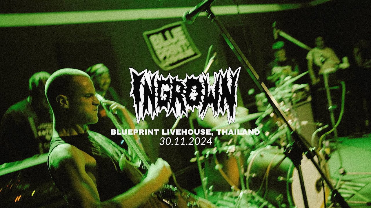 Ingrown ▶ Bangkok, Thailand 30.11.24 [FULL SET]