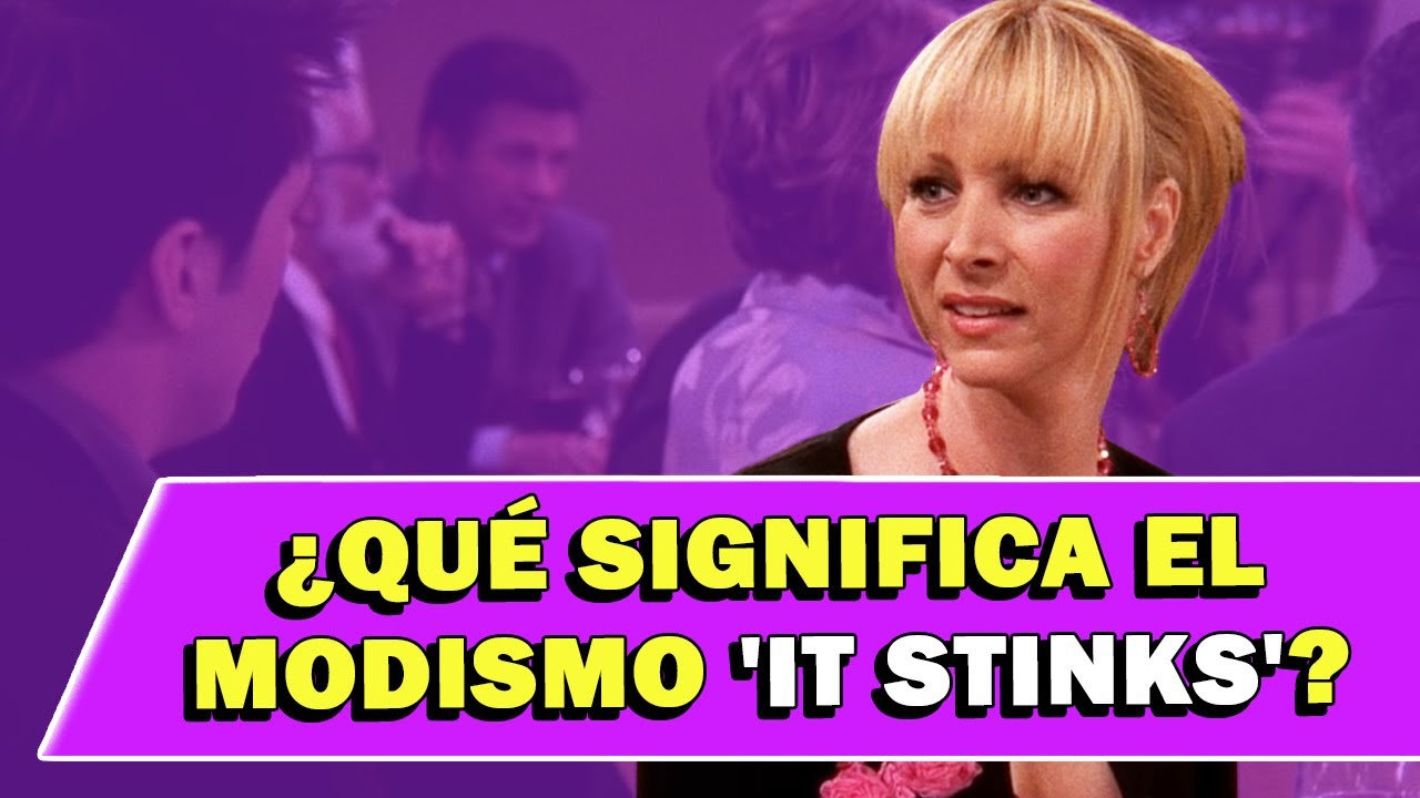 &iquest;Qu&eacute; significa el modismo 'It Stinks'?