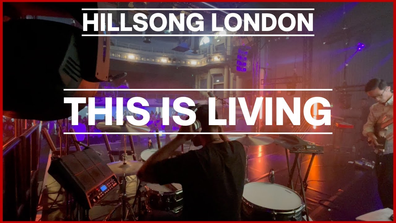 This Is Living - Hillsong North London | Drum Cam