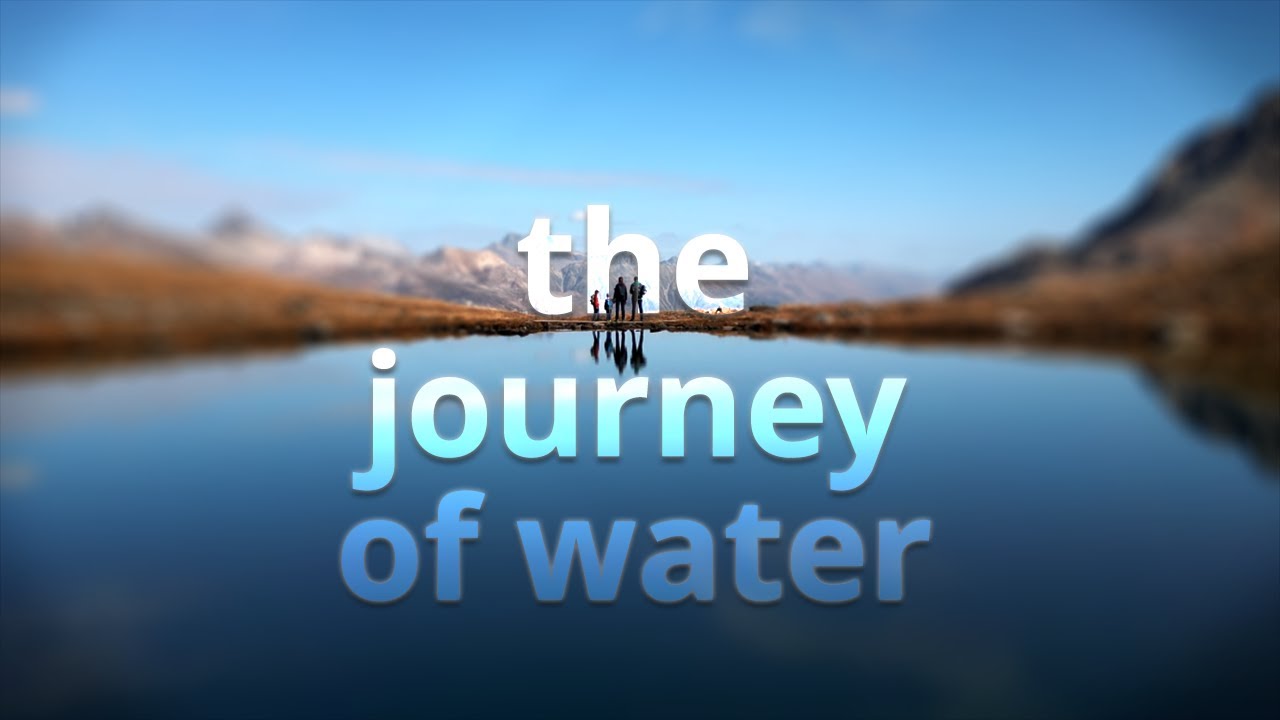 the journey of water - Engadin Switzerland