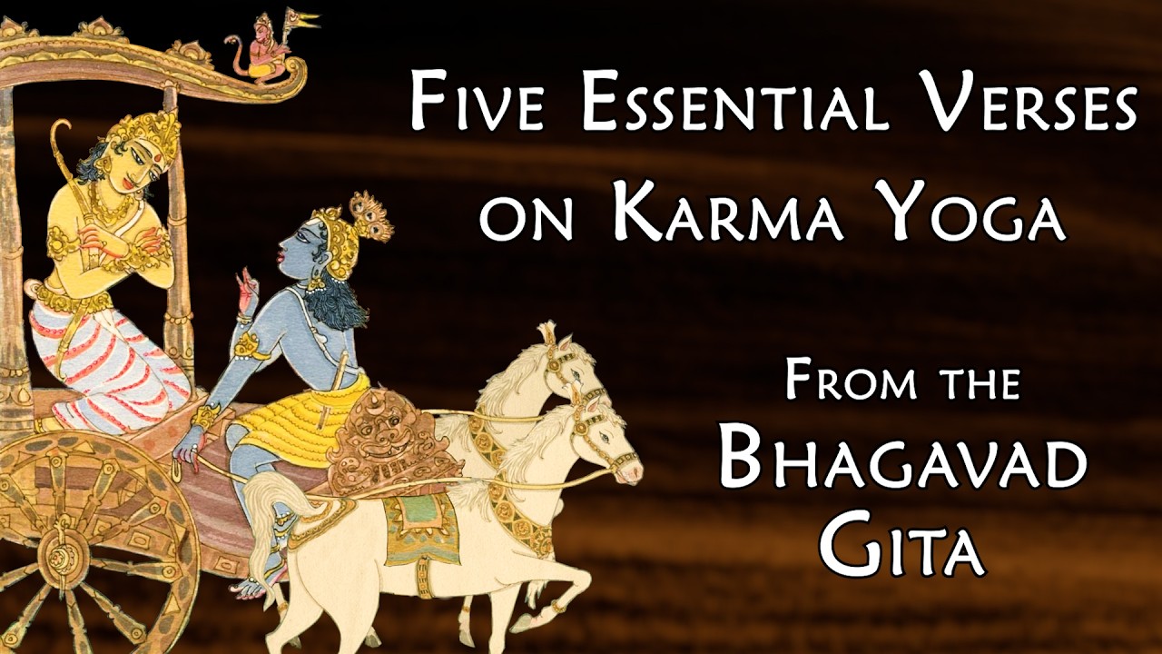 Bhagavad Gita – The 5 Best Verses on Karma Yoga