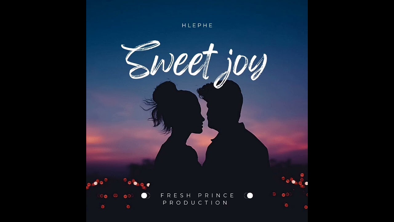 Hlephe - Sweet Joy
