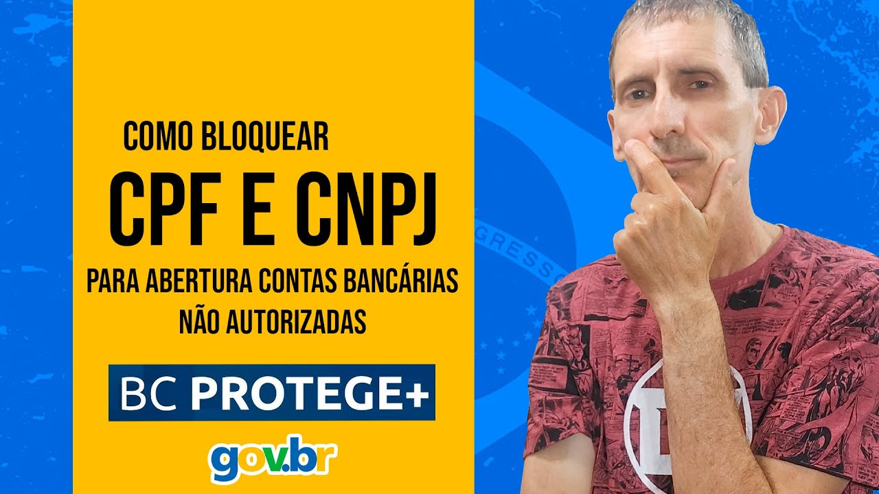 COMO BLOQUEAR CPF E CNPJ PARA ABERTURA CONTAS BANC&Aacute;RIAS SEM AUTORIZA&Ccedil;&Atilde;O