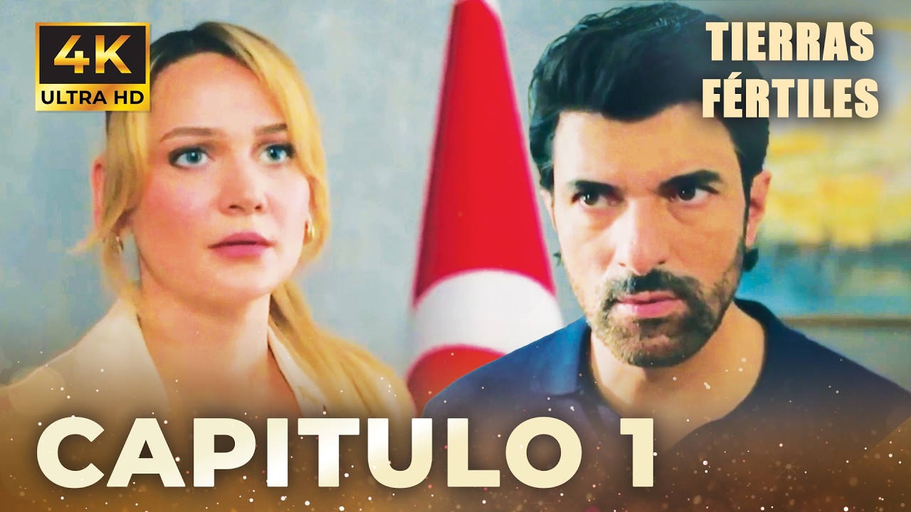 Tierras F&eacute;rtiles | Capitulo 1 (4K)