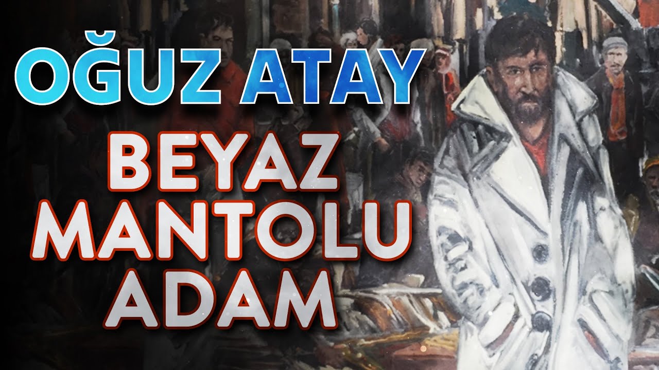 Beyaz Mantolu Adam - Oğuz Atay | SESLİ KİTAP [ÖYKÜ]