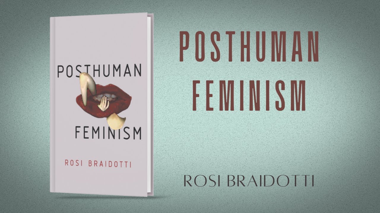 Posthuman Feminism Book Launch with Rosi Braidotti