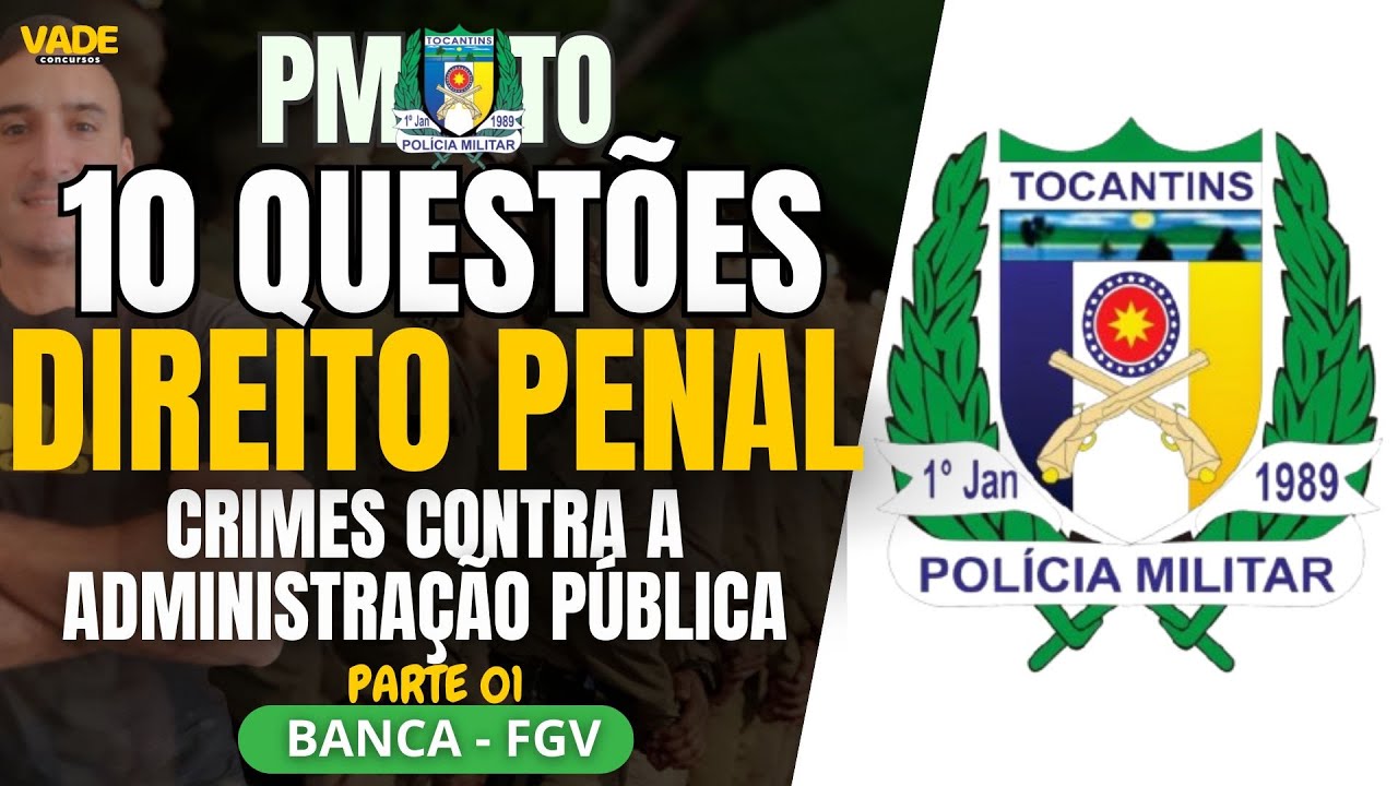 CONCURSO PMTO - 10 QUESTÕES | DIREITO PENAL - CRIMES CONTRA A ADMINISTRAÇÃO PÚBLICA - BANCA FGV