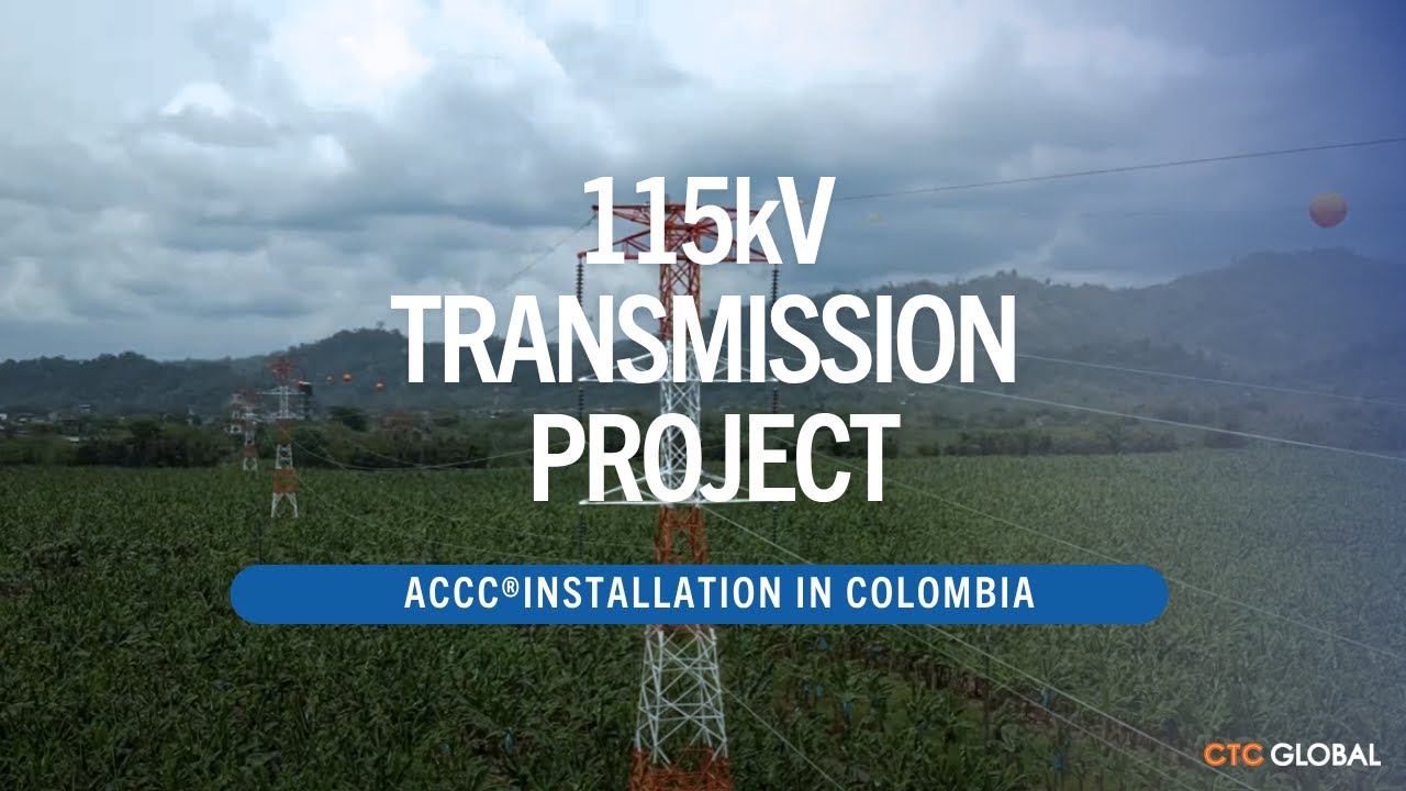 115 kV Transmission Line ACCC® Installation | Colombia