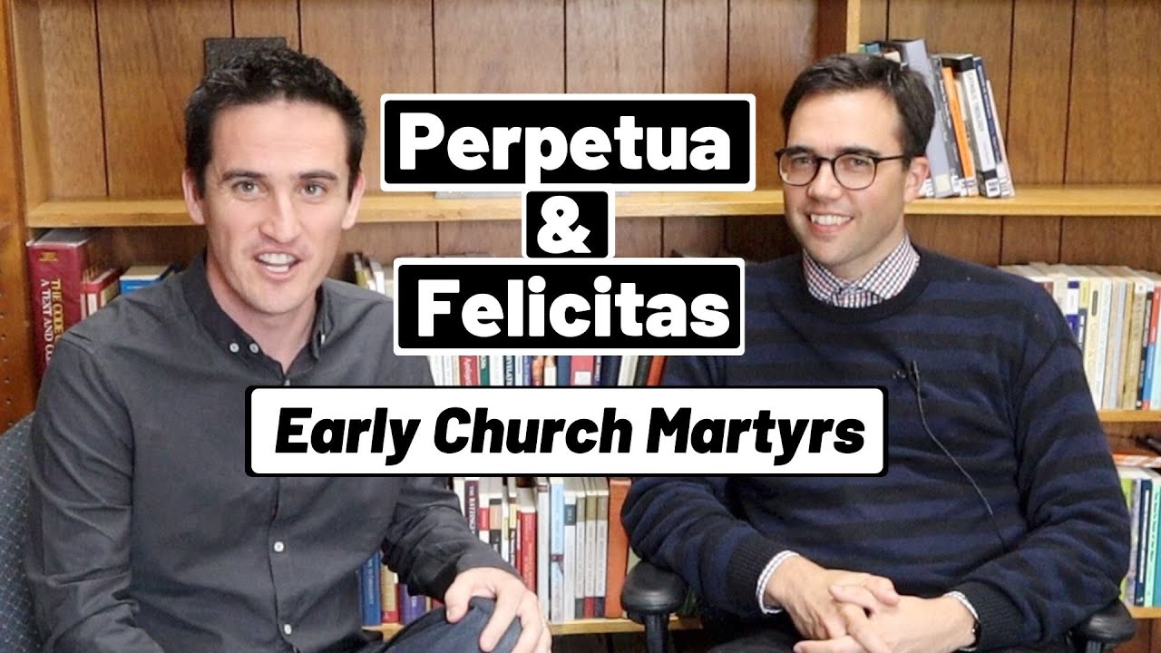 Perpetua and Felicitas: Early Church Martyrs (March 7)