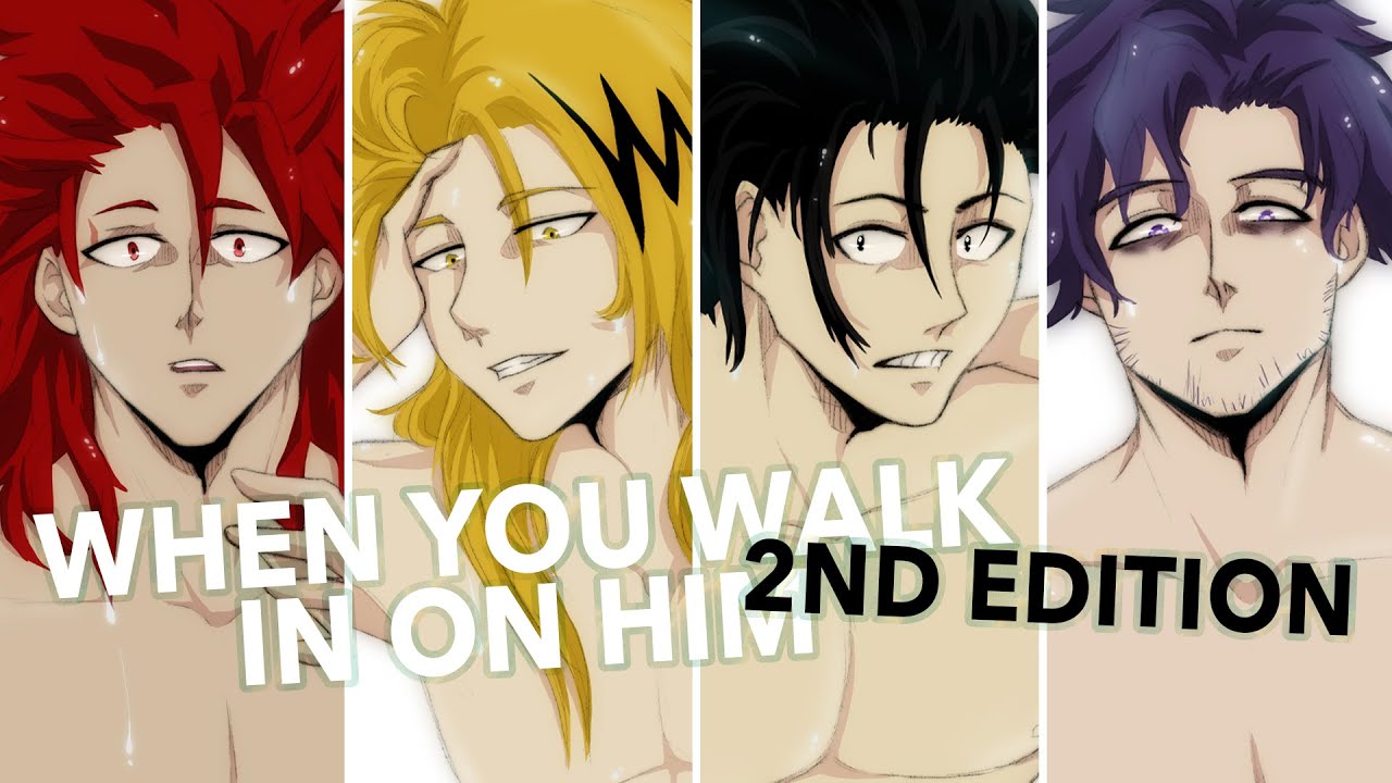 When You Walk In On Him - 2nd ED. | Kirishima, Kaminari, Sero, Shinsou x Listener {BNHA ASMR Read}