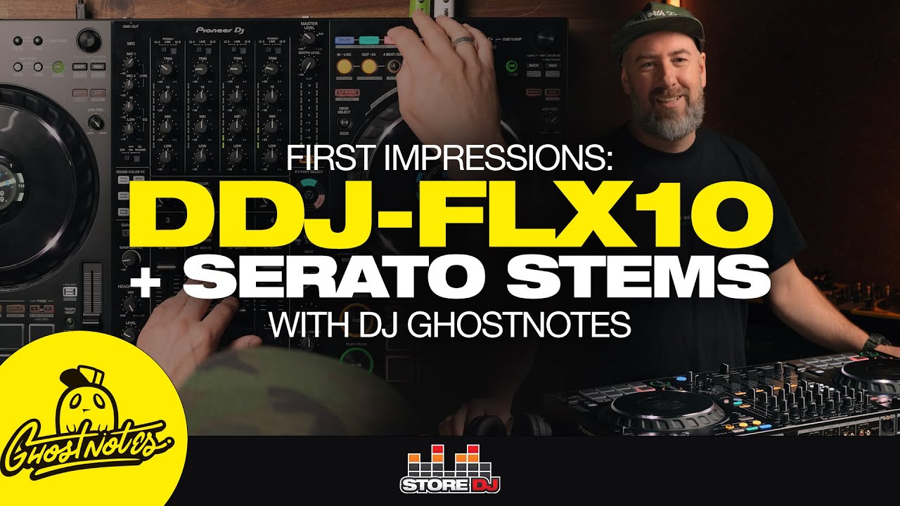 Pioneer DDJ-FLX10 with Serato Stems: First Impressions with DJ GhostNotes