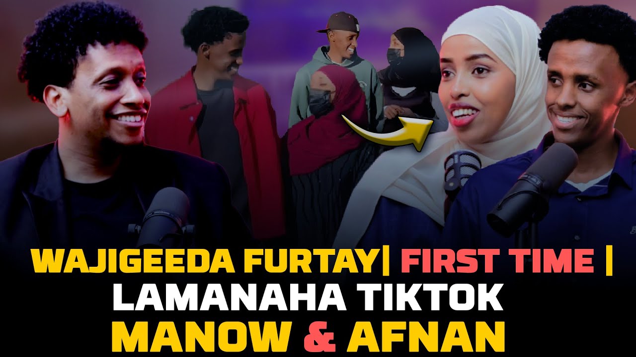 WAJIGEEDAY FURTAY MARKI UGU HOREYSAY | LAMANe TIKTOK |MANOW & AFNAN