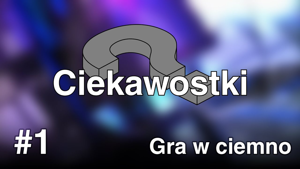 Gra w ciemno: Ciekawostki, Śmieszne sytuacje i Teorie [1]