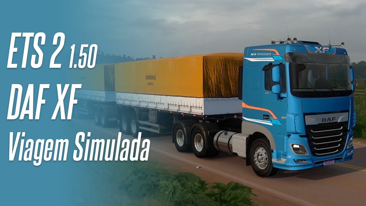 ETS 2 1.50 -  POV | DAF XF NO RODOTREM | MAPA RBR | VIAGEM SIMULADA