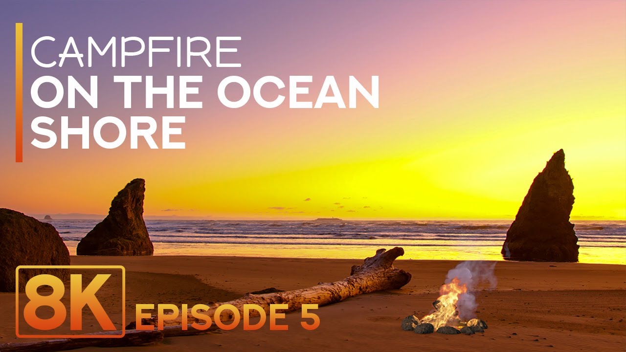 8 HRS Campfire on the Ocean Shore - 8K Sunset Colors + Waves Sound for Deep Relaxation - Episode #5