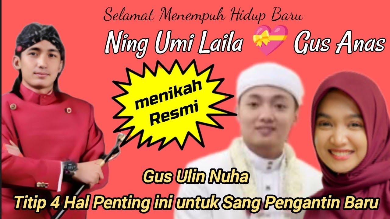 Ning Umi Laila 💝 Menikah 💝 dg GUS ANAS. Gus Ulin Nuha Beri 4 Nasehat u/ Pengantin Baru 
