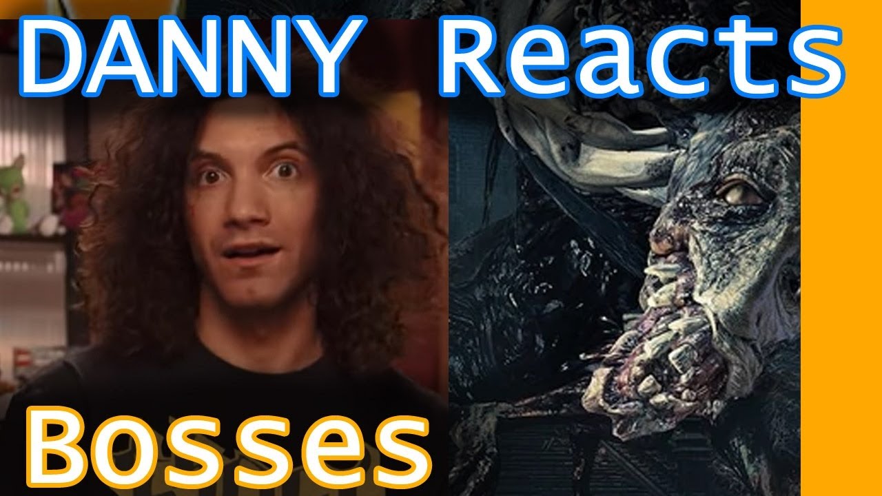 Danny Reacting to Bloodborne Bosses - Part 6