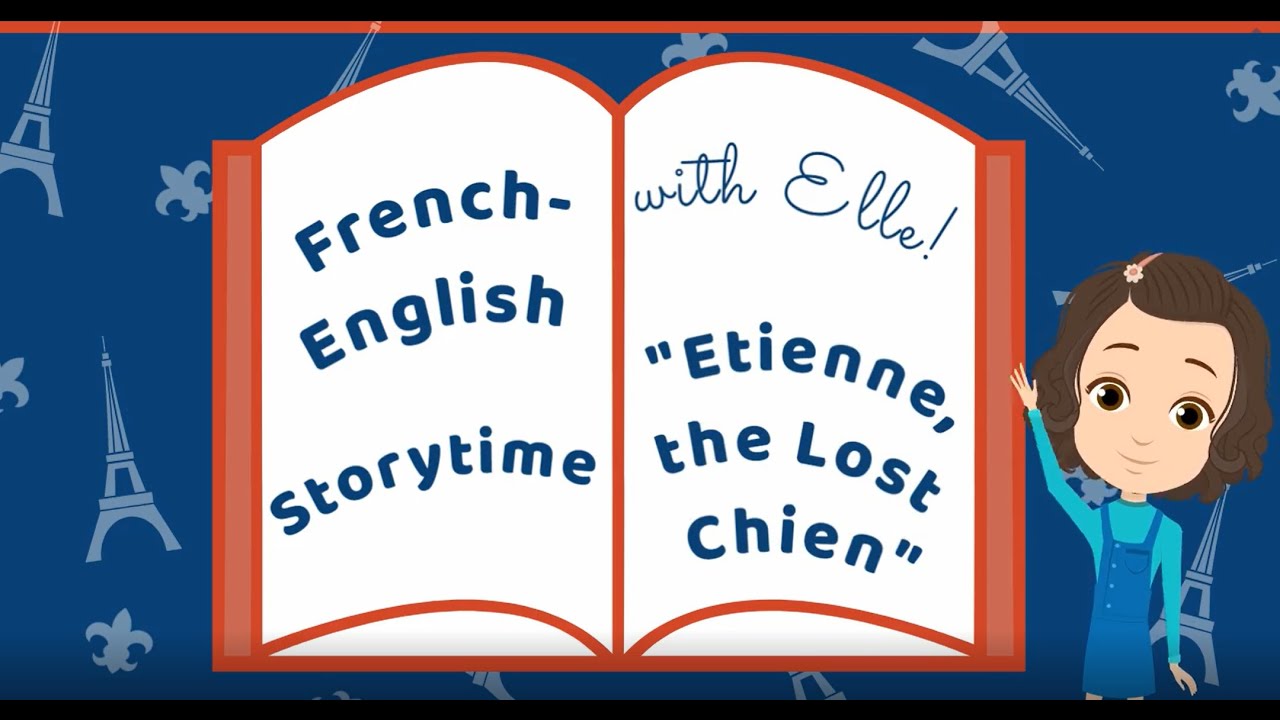 Etienne, the Lost Chien - a French-English Bilingual Animated Kids Story