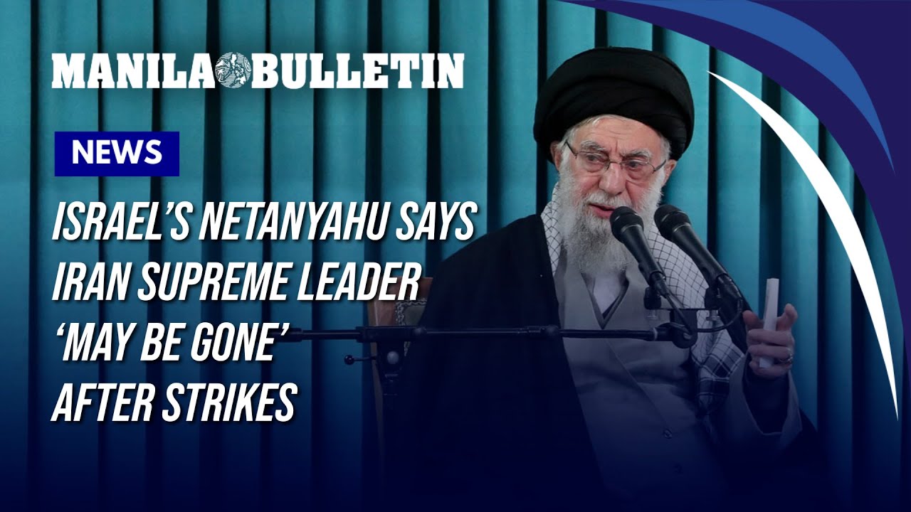 Israel&rsquo;s Netanyahu says Iran supreme leader &lsquo;may be gone&rsquo; after strikes