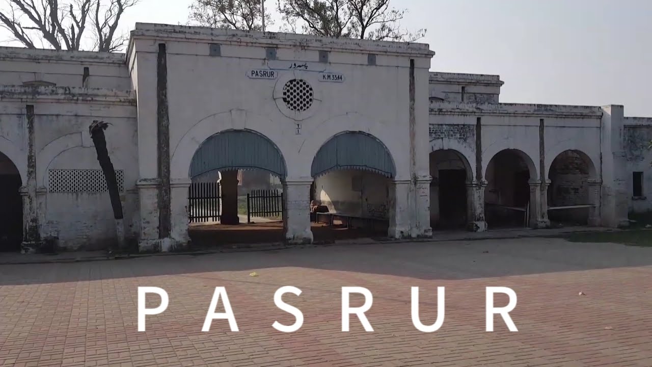 Pasrur City | Pasrur Railway station | Sialkot