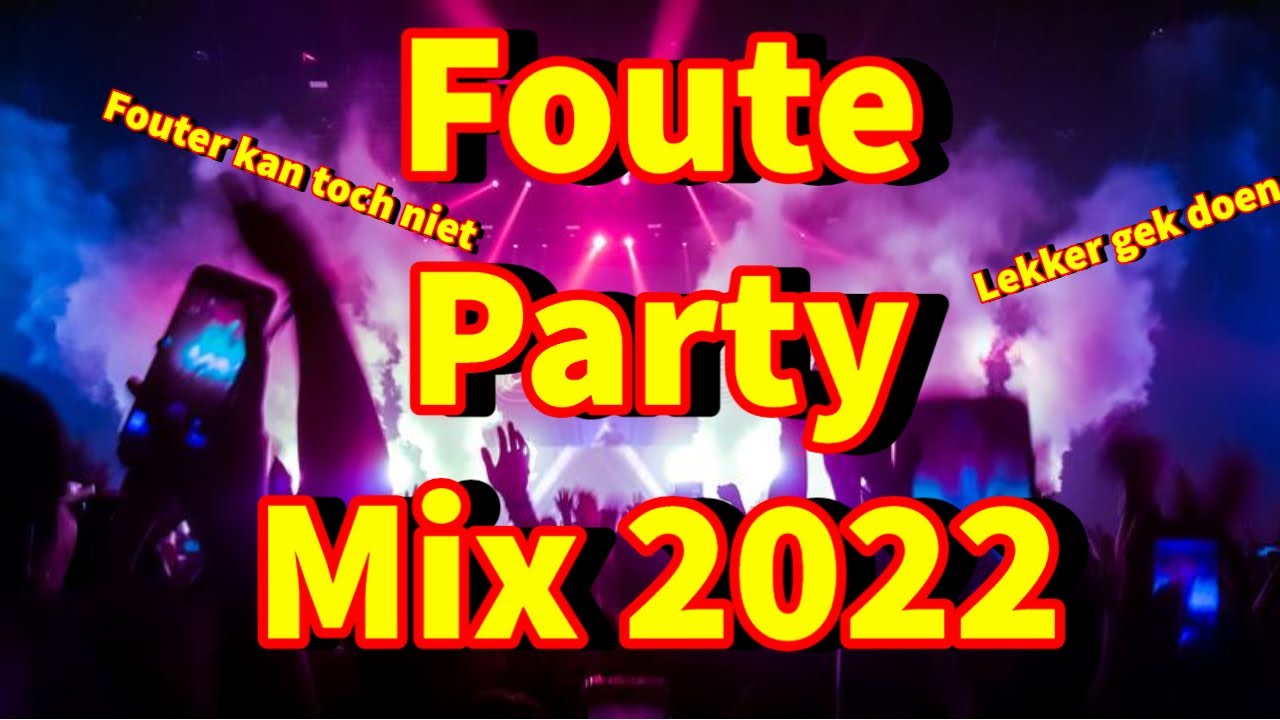 Foute Party Mix 2022
