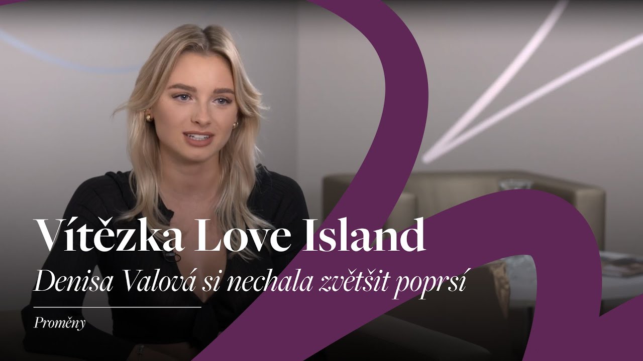 Vítězka Love Island Denisa Valová podstoupila plastiku prsou