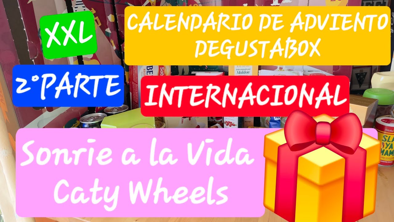 ¡IMPACTANTE! 🎁 2ª Parte del CALENDARIO DE ADVIENTO DEGUSTABOX XXL INTERNACIONAL — NO ME LO ESPERABA