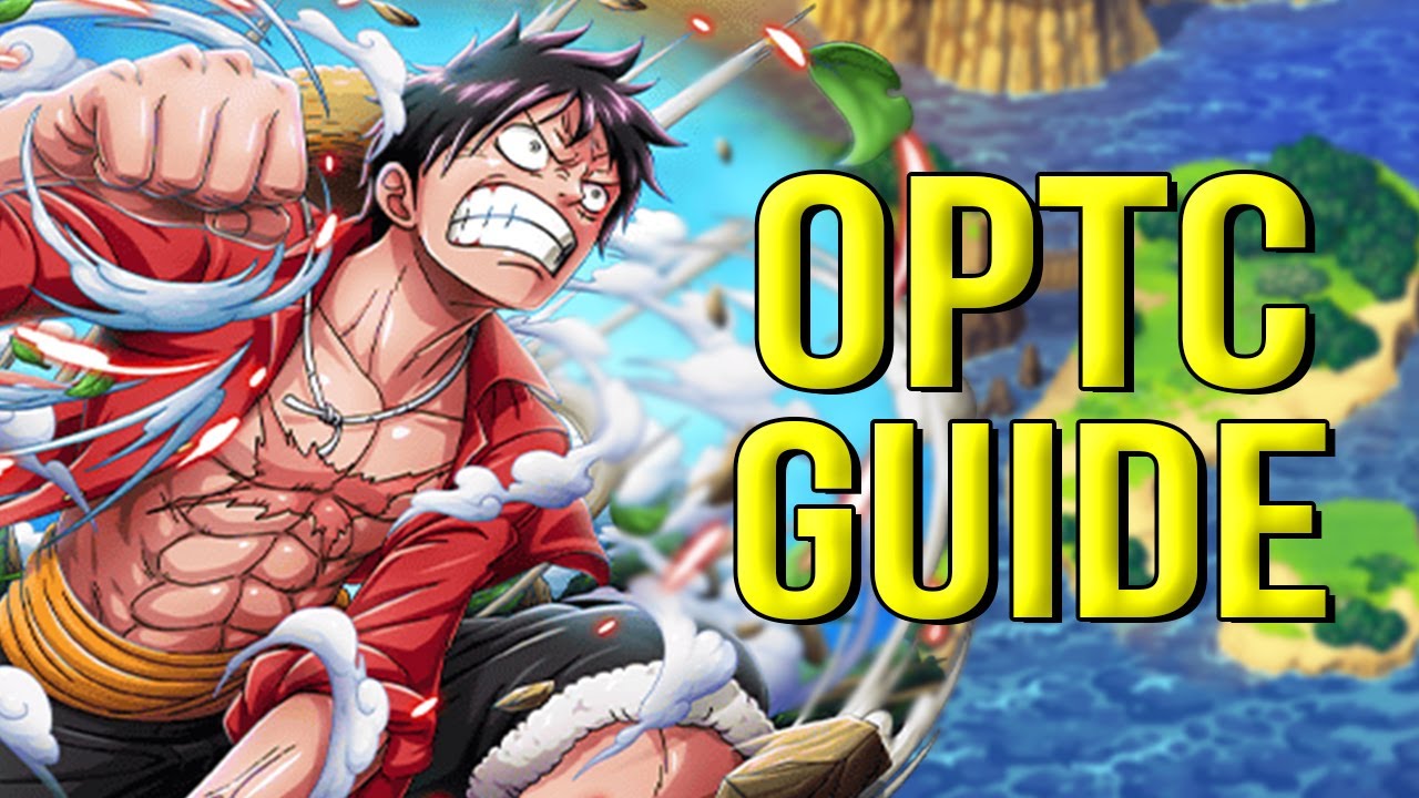 A Basic Guide to One Piece Treasure Cruise (OPTC)