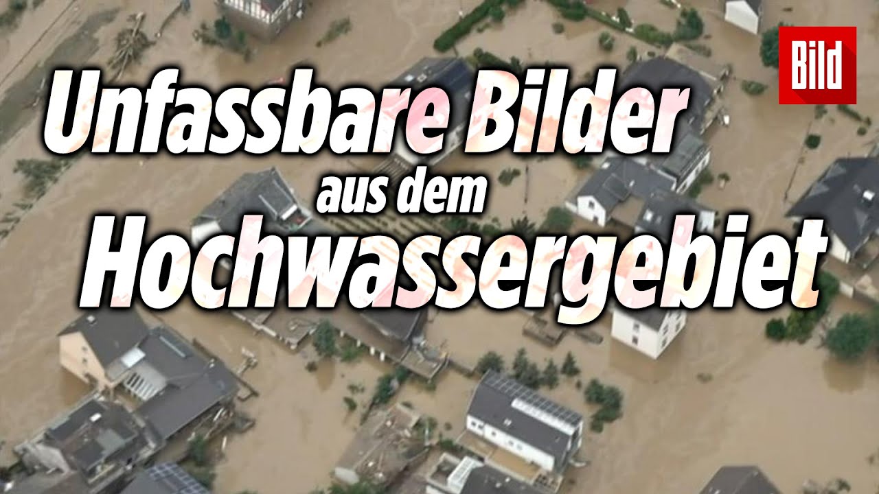 Hochwasser-Katastrophe: Exklusive Bilder aus dem BILD-Helikopter | NRW und Rheinland-Pfalz