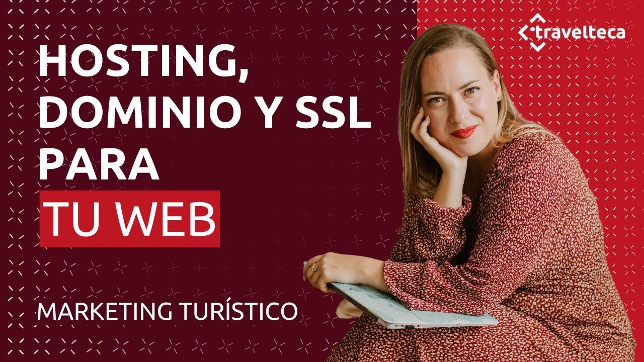 Hosting, Dominio y SSL: Claves para la web de tu agencia de viajes