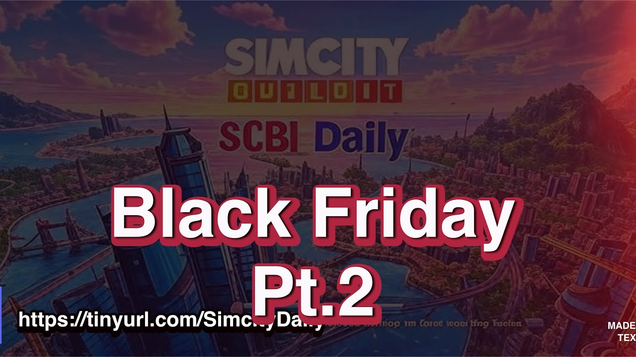 #36 Simcity Buildit Black Friday Pt2 