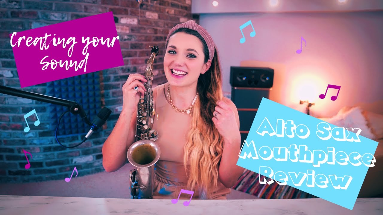 Creating Your Sound - Alto Sax Mouthpiece Review