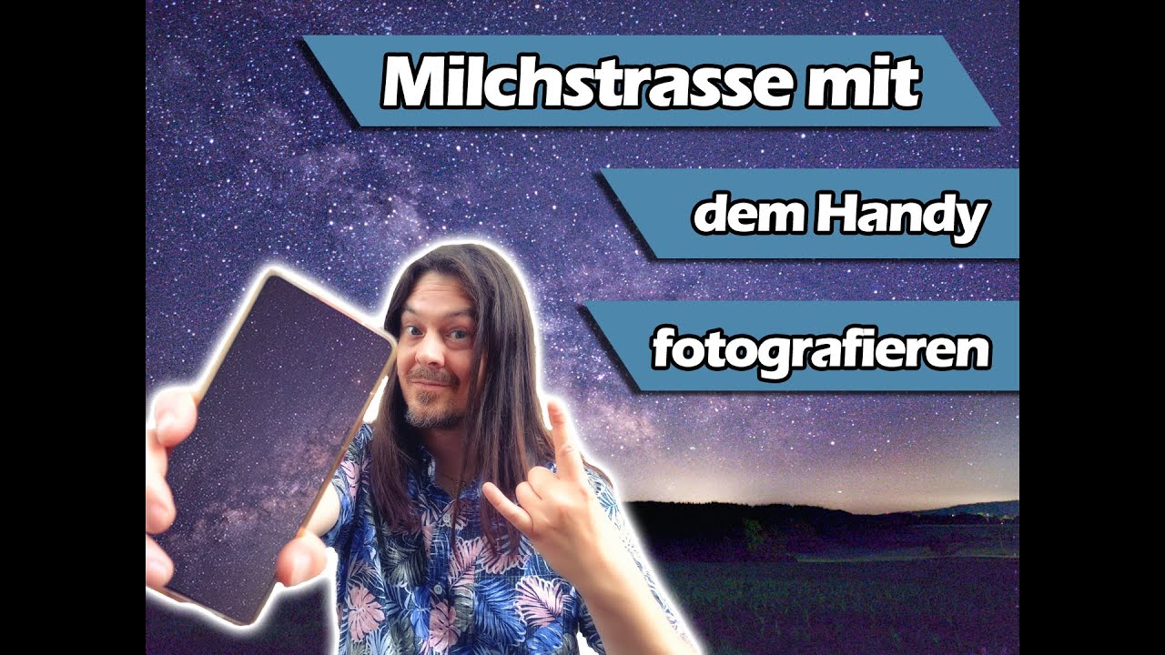 Milchstraße mit dem Handy fotografieren. Komplettguide für Anfänger.