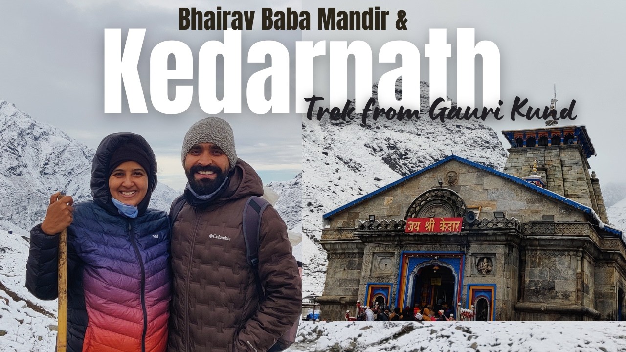 Kedarnath Jyotirlinga Yatra | Kedarnath Trek Guide | Darshan | Bhairav Baba Mandir in Snowfall