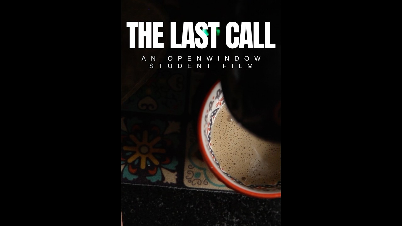 The last call. - An Open Window student film